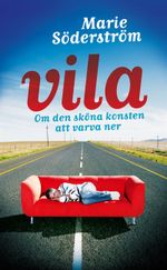 Omslagsbild till boken Vila – om den sköna konsten att varva ner